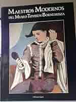 Maestros Modernos Del Museo Thyssen〜 Maestros modernos del Museo Thyssen-Bornemisza/ Modern